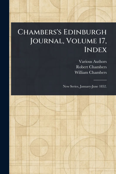 Chambers's Edinburgh Journal, Volume 17, Index