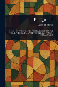 Title: Etiquette, Author: Agnes H Morton