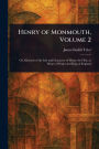 Henry of Monmouth, Volume 2