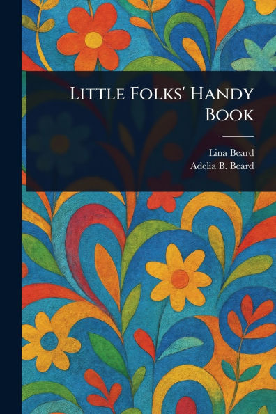 Little Folks' Handy Book