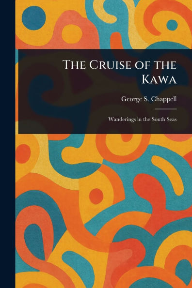 The Cruise of the Kawa
