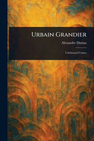 Title: Urbain Grandier, Author: Alexandre Dumas