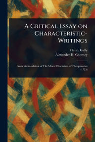 Title: A Critical Essay on Characteristic-Writings, Author: Henry Gally