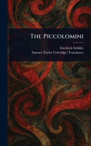 Title: The Piccolomini, Author: Friedrich Schiller