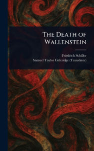 Title: The Death of Wallenstein, Author: Friedrich Schiller