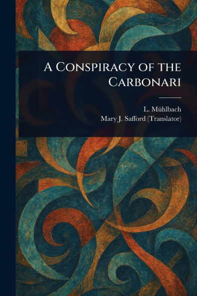 A Conspiracy of the Carbonari