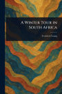 A Winter Tour in South Africa