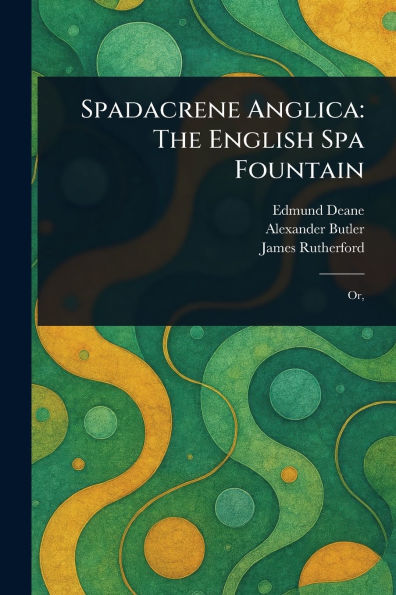 Spadacrene Anglica: The English Spa Fountain