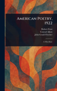 Title: American Poetry, 1922, Author: Robert Frost