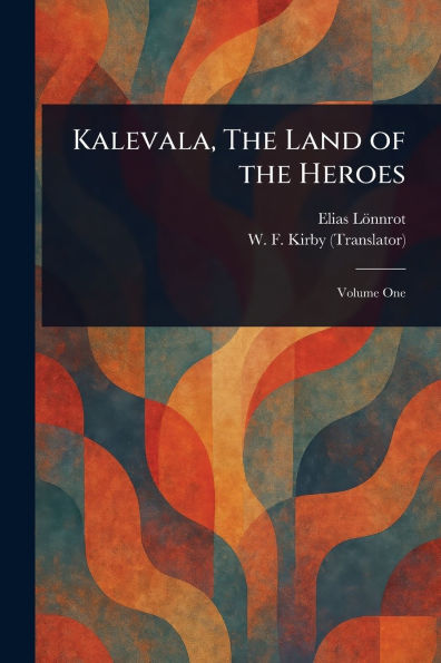Kalevala, the Land of Heroes