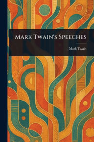 Mark Twain's Speeches