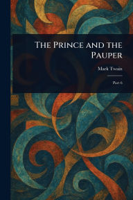Title: The Prince and the Pauper, Author: Mark Twain