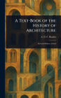 A Text-Book of the History of Architecture