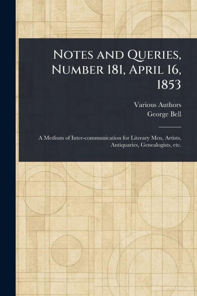 Notes and Queries, Number 181, April 16, 1853
