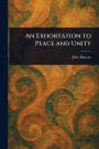 An Exhortation to Peace and Unity