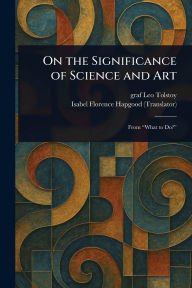On the Significance of Science and Art