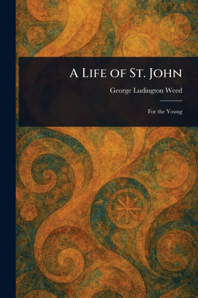 A Life of St. John