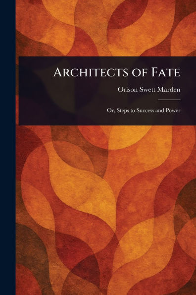 Architects of Fate