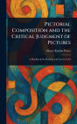 Pictorial Composition and the Critical Judgment of Pictures