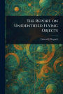 The Report on Unidentified Flying Objects