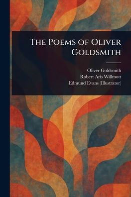 The Poems of Oliver Goldsmith