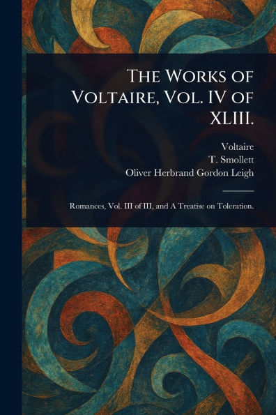 The Works of Voltaire, Vol. IV XLIII.
