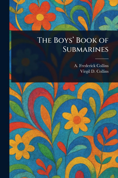 The Boys' Book of Submarines