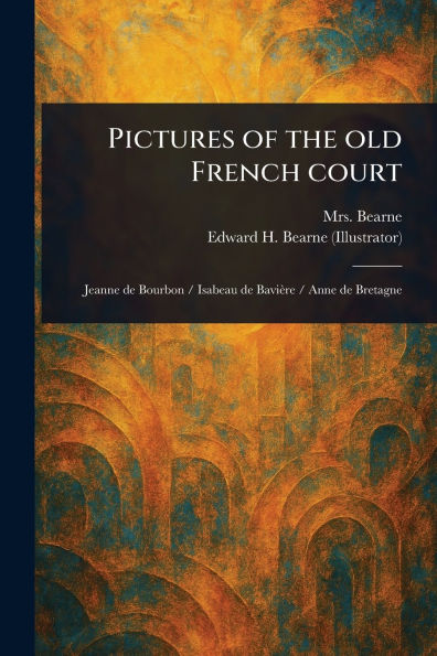 Pictures of the Old French Court