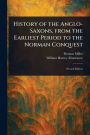 History of the Anglo-Saxons, From the Earliest Period to the Norman Conquest