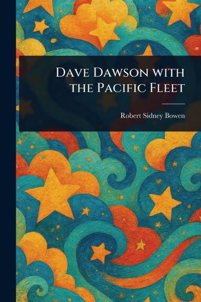 Dave Dawson With the Pacific Fleet