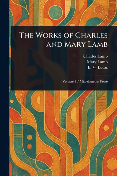 The Works of Charles and Mary Lamb