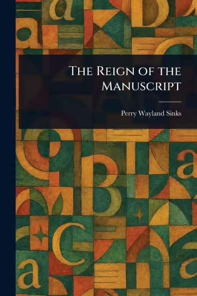 the Reign of Manuscript