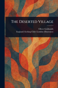 Title: The Deserted Village, Author: Oliver Goldsmith