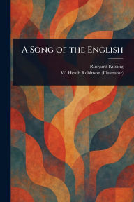 Title: A Song of the English, Author: Rudyard Kipling