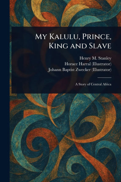 My Kalulu, Prince, King and Slave
