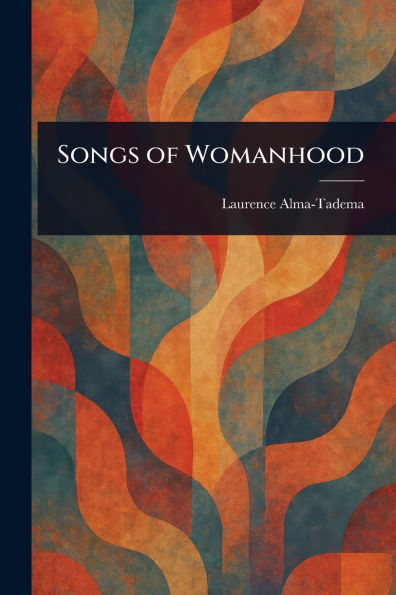 Songs of Womanhood