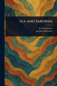 Title: Sea and Sardinia, Author: D. H. Lawrence
