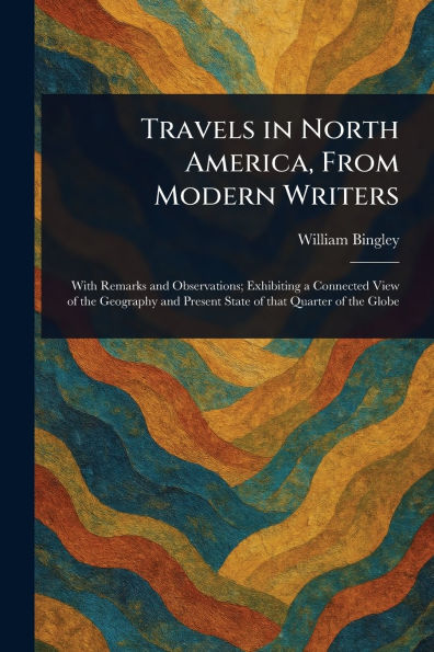 Travels North America, From Modern Writers