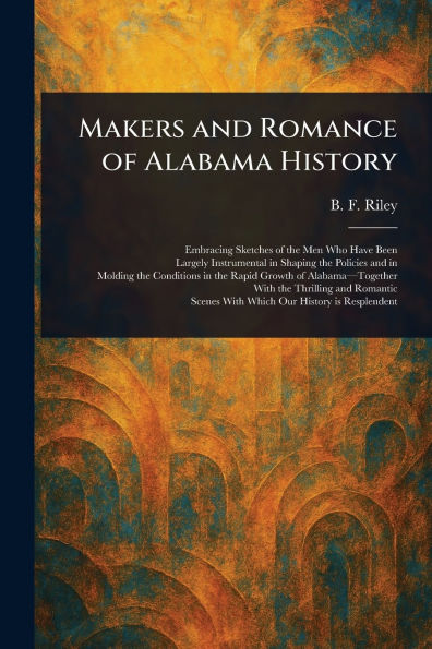 Makers and Romance of Alabama History