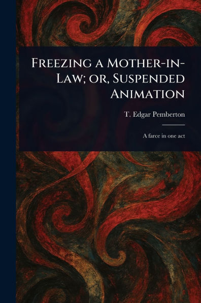Freezing a Mother-in-Law; or, Suspended Animation