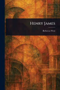 Title: Henry James, Author: Rebecca West