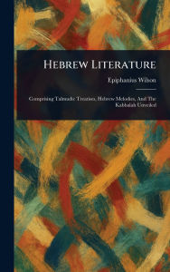 Title: Hebrew Literature, Author: Epiphanius Wilson