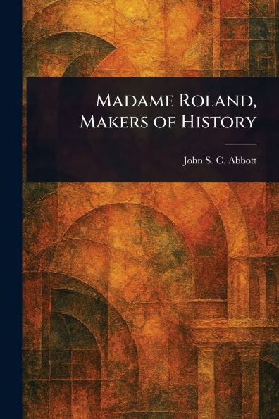 Madame Roland, Makers of History