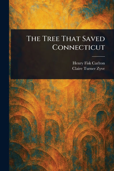The Tree That Saved Connecticut