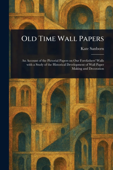 Old Time Wall Papers