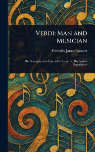 Title: Verdi: Man and Musician, Author: Frederick James Crowest