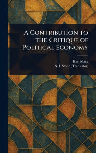Title: A Contribution to the Critique of Political Economy, Author: Karl Marx