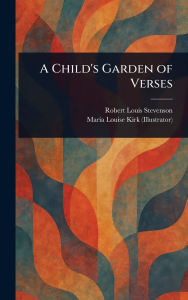 Title: A Child's Garden of Verses, Author: Robert Louis Stevenson