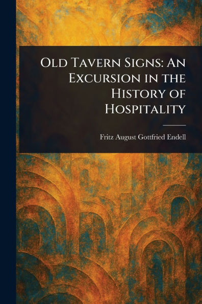 Old Tavern Signs: An Excursion the History of Hospitality
