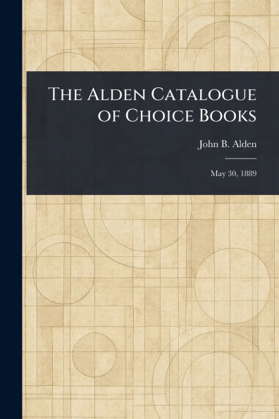 The Alden Catalogue of Choice Books